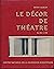 Le Decor De Theatre