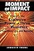 Moment of Impact: Harness the Explosive Power of Three to Maximize Your Mind, Life, and Business by Jennifer Touma (2013-08-16)