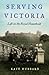[Serving Victoria: Life in the Royal Household] (April, 2013)
