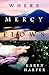 Where Mercy Flows by Harter, Karen (March 21, 2006) Paperback