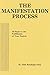The Manifestation Process: 10 Steps to the Fulfillment of Your Desires by John Randolph Price (1984-06-02)
