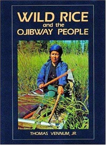 Wild Rice and the Ojibway People (Hardcover)