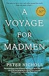 Voyage for Madmen...