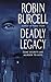 [(Deadly Legacy)] [By (author) Robin Burcell] published on (January, 2003)