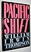 Pacific Shift by William Irwin Thompson (1986-03-12)