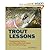 Ed Angle'sTrout Lessons: Freewheeling Tactics and Alternative Techniques for the Difficult Days [Hardcover](2010)