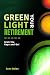Green Light Your Retirement...