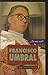 Francisco Umbral (Colección Yo soy así?) (Spanish Edition)