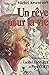 Un reve pour la vie