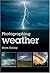 Photographing Weather by Storm Dunlop (2007-06-15)