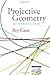 Projective Geometry: An Introduction (Oxford-Warburg Studies) by Rey Casse (2006-10-05)
