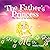 The Father's Princess: The ...