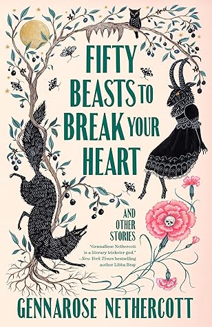 Fifty Beasts to Break Your Heart: And Other Stories