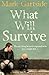 What Will Survive by Gartside Mark (2012-05-01) Paperback