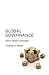 Global Governance: Why? What? Whither? by Thomas G. Weiss (2013-07-10)