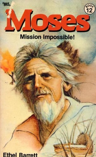 Moses : Mission Impossible! Book 12 (Unknown Binding)