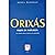 Orixás: Anjos da Natureza: ...