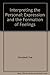 Interpreting the Personal: Expression and the Formation of Feelings by Sue Campbell (1998-01-03)
