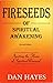 Fireseeds of Spiritual Awakening by Dan Hayes