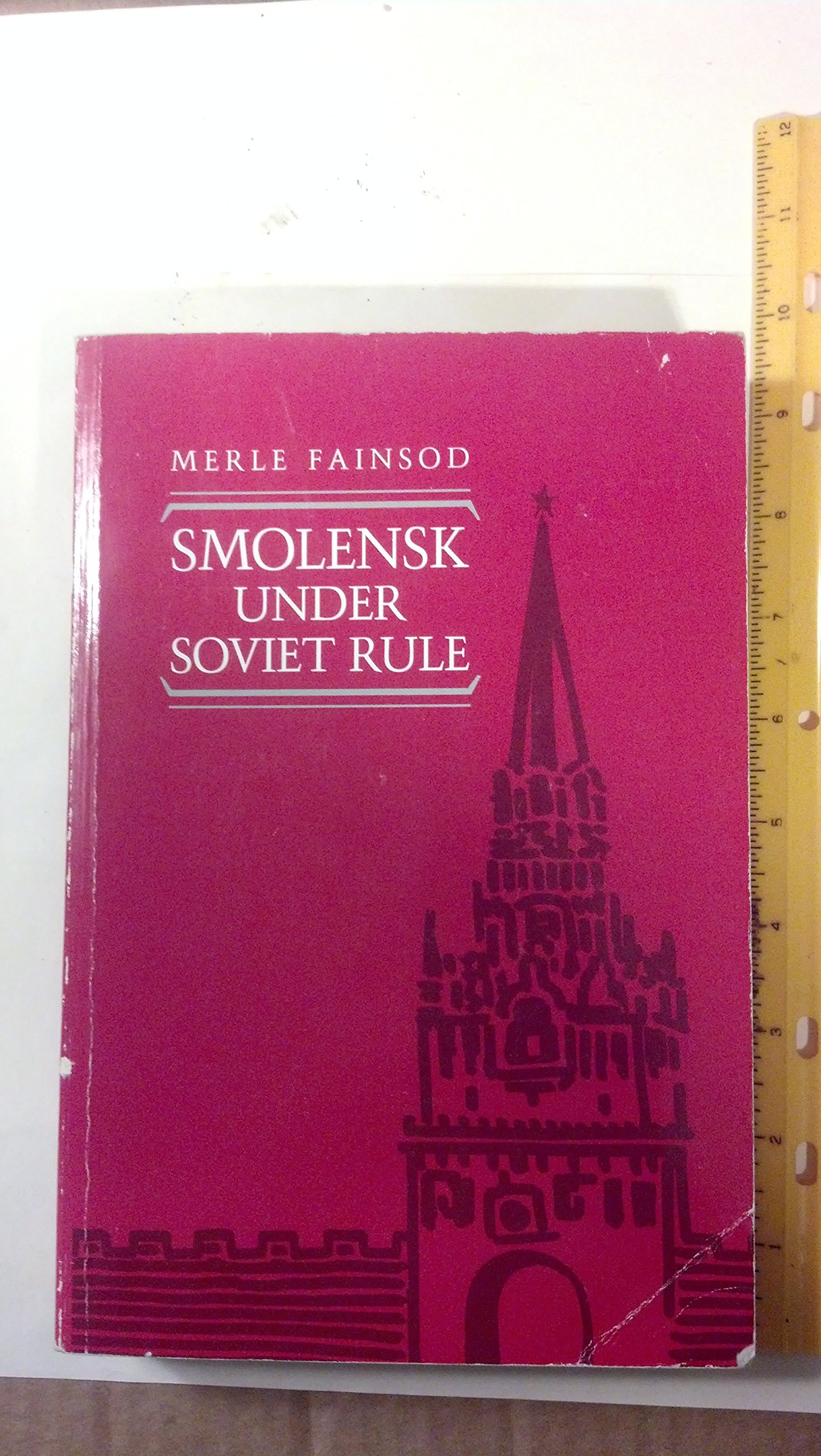 Smolensk Under Soviet Rule (Classics in Russian and Soviet History)