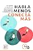 HABLA MENOS, CONECTA MÁS by Frank GP