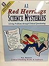 Red Herrings / Science Mysteries / A1 (Solving Problems through Critical Questioning)