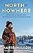 North of Nowhere: Song of a...