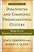 Diagnosing and Changing Organizational Culture: Based on the Competing Values Fr