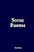 Some Poems