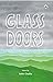 Glass Doors by Satbir Chadha