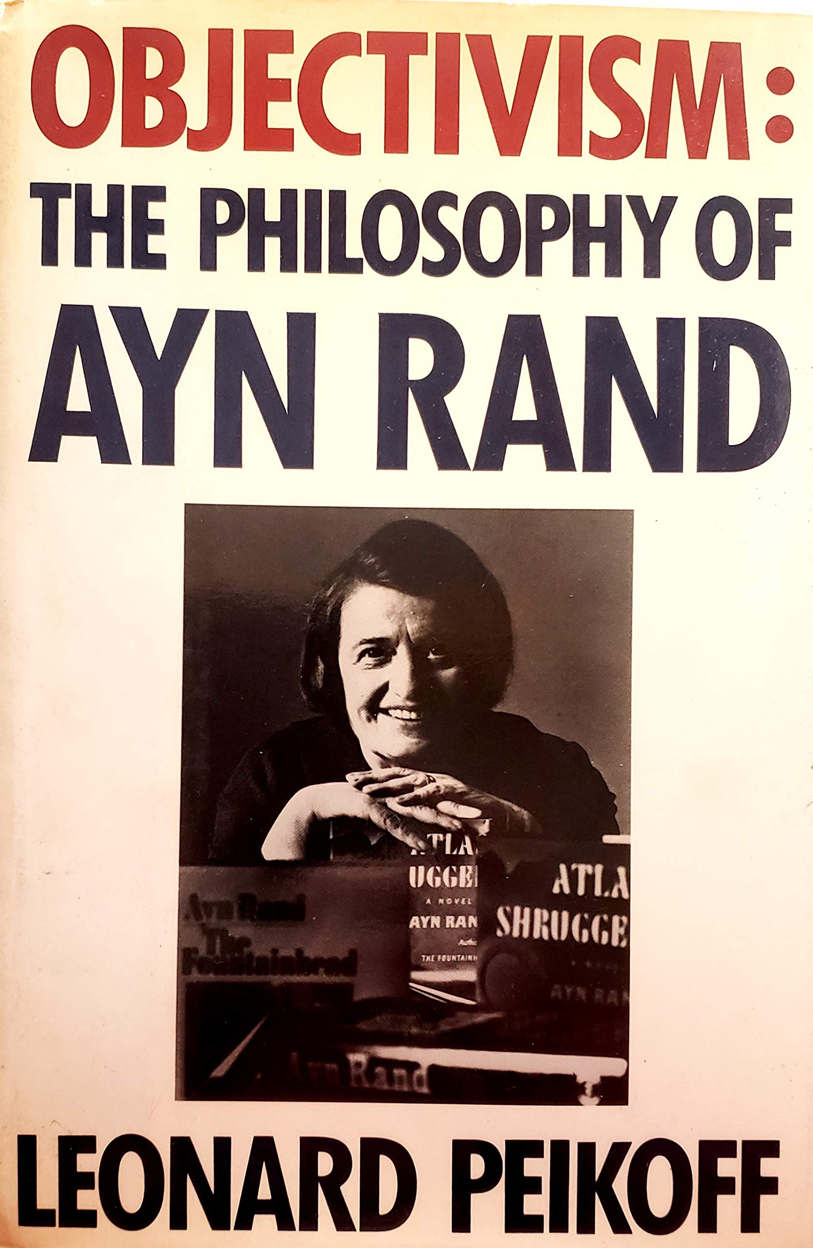 By Leonard Peikoff - Objectivism: The Philosophy of Ayn Rand (1991-12-24) [Hardcover]