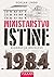 Ministarstvo istine : biografija romana 1984. Dzordza Orvela