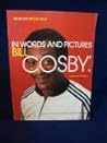 Bill Cosby: In Words and Pictures (Ebony/Jet Special Issue) Bill Cosby: In Words and Pictures (Ebony/Jet Special Issue)