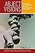 Abject visions: Powers of horror in art and visual culture (2016-07-01)