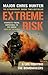 Extreme Risk: A Life Fighting the Bombmakers by Hunter, Chris (2011) Paperback