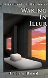 Waking In Illur: ...