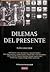 Dilemas del Presente by Ivan Loscher