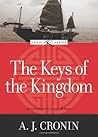 The Keys of the Kingdom by A. J. Cronin by A.J. Cronin The Keys of the Kingdom by A. J. Cronin by A.J. Cronin