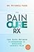 The Pain Cure Rx: The Yass ...