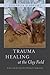 Trauma Healing at the Clay Field by Cornelia Elbrecht