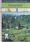 Geography (A Child's First Library of Learning)