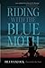 Riding with the Blue Moth by Bill Hancock (2015-05-11)