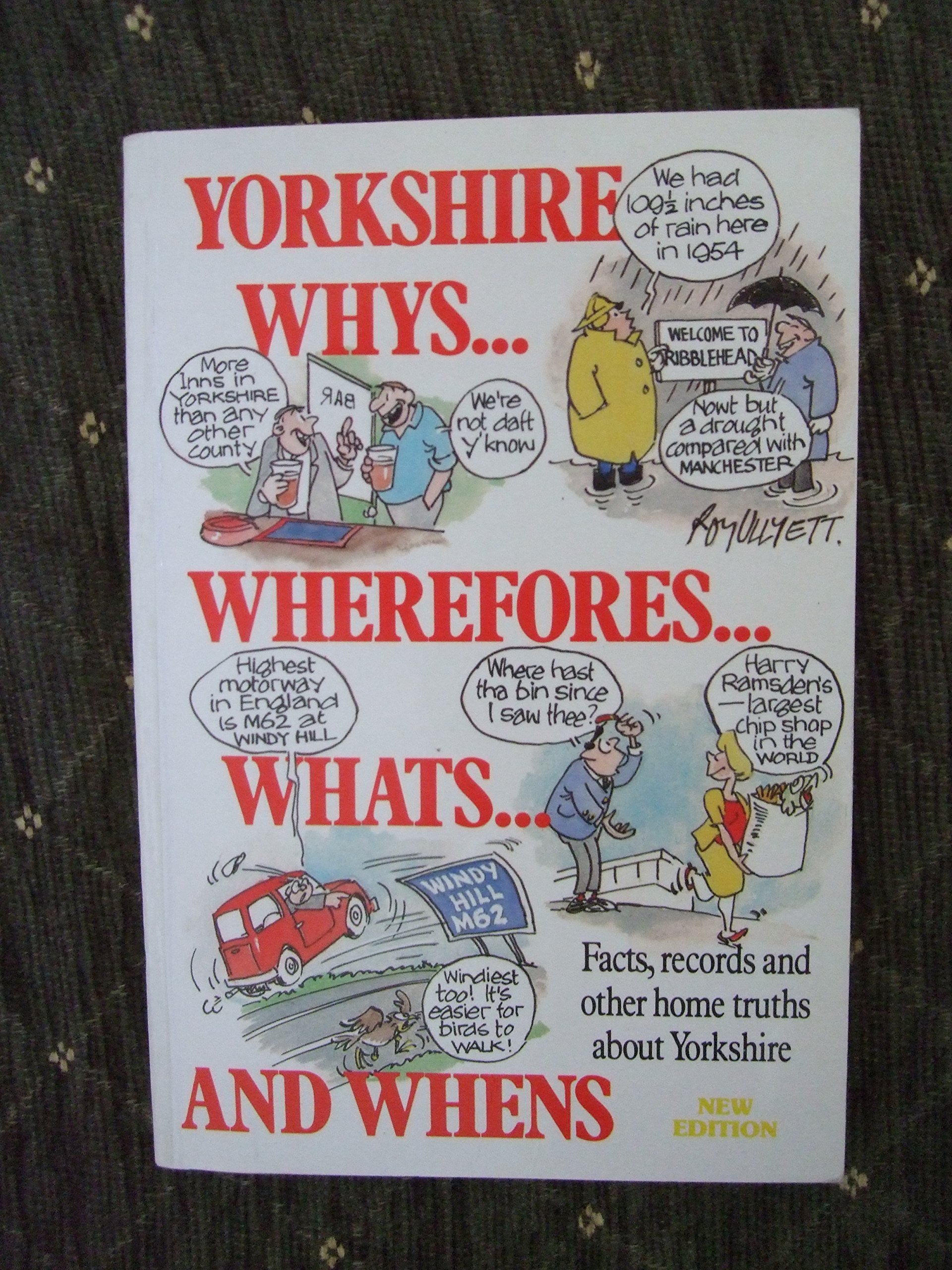 Yorkshire: Whys ... Wherefores ... Whats ... and Whens (Paperback)