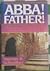 Abba! Father!