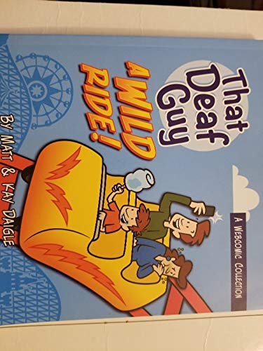 That Deaf Guy: A Wild Ride! (Paperback)