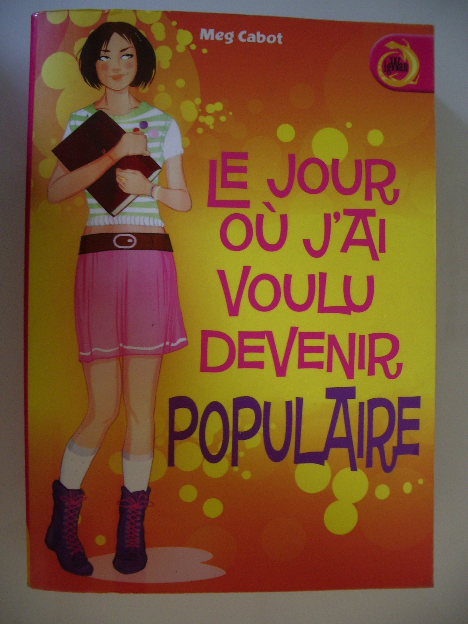 Le jour où j'ai voulu devenir populaire