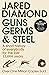 Guns Germs And Steel: 20th Anniversary Edition