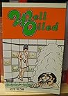 Well oiled: The adventures of an engineer in the oil world Well oiled: The adventures of an engineer in the oil world