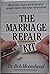 Marriage Repair Kit by Bob Moorehead