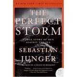 The Perfect Storm: A True Story of Men Against the Sea